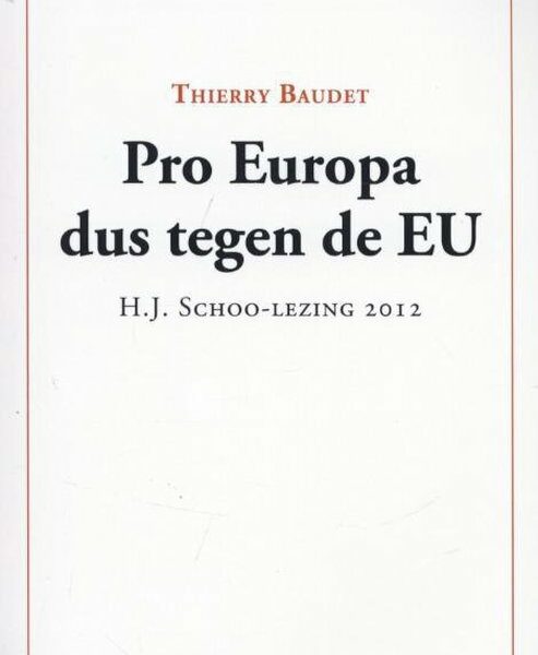 Pro Europa. Dus tegen de EU.