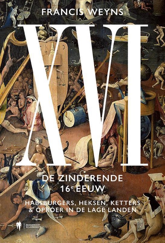 XVI. De Zinderende 16e Eeuw